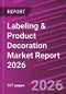 Labeling & Product Decoration Market Report 2026 - Product Thumbnail Image