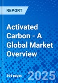 Activated Carbon - A Global Market Overview- Product Image