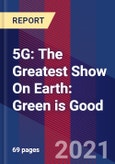 5G: The Greatest Show On Earth: Green is Good- Product Image