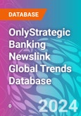 OnlyStrategic Banking Newslink Global Trends Database- Product Image