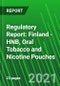 Regulatory Report: Finland - HNB, Oral Tobacco and Nicotine Pouches - Product Thumbnail Image