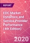 EDC Market Dynamics and Service Provider Performance (4th Edition) - Product Thumbnail Image