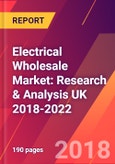 Electrical Wholesale Market: Research & Analysis UK 2018-2022- Product Image