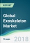 Global Exoskeleton Market - Forecasts from 2018 to 2023 - Product Thumbnail Image