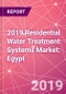 2019 Residential Water Treatment Systems Market: Egypt - Product Thumbnail Image