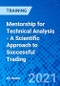 Mentorship for Technical Analysis - A Scientific Approach to Successful Trading (July 3, 2021 August 28, 2021) - Product Thumbnail Image