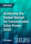 Analyzing the Global Market for Concentrated Solar Power 2020- Product Image