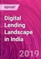 Digital Lending Landscape in India - Product Thumbnail Image