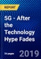 5G - After the Technology Hype Fades  - Product Thumbnail Image