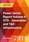 Power Sector Report Volume 4: GTD - Generation and T&D - Infrastructure   - Product Thumbnail Image