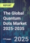 The Global Quantum Dots Market 2025-2035 - Product Thumbnail Image
