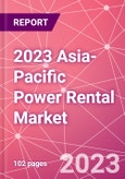 2023 Asia-Pacific Power Rental Market- Product Image