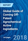 Global Guide of Coming Off-Patent Agrochemical Active Ingredients- Product Image