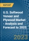 U.S. Softwood Veneer and Plywood Market - Analysis and Forecast to 2025 - Product Image