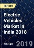 Electric Vehicles Market in India 2018- Product Image