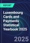 Luxembourg Cards and Payments Statistical Yearbook 2025 - Product Thumbnail Image