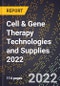 Cell & Gene Therapy Technologies and Supplies 2022 - Product Thumbnail Image
