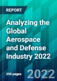 Analyzing the Global Aerospace and Defense Industry 2022- Product Image