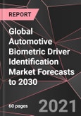 Global Automotive Biometric Driver Identification Market Forecasts to 2030- Product Image