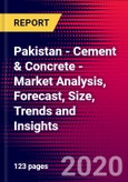 Pakistan - Cement & Concrete - Market Analysis, Forecast, Size, Trends and Insights- Product Image