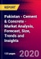 Pakistan - Cement & Concrete - Market Analysis, Forecast, Size, Trends and Insights - Product Thumbnail Image