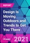 Design Is Moving Outdoors and Trends to Get You There - Product Thumbnail Image