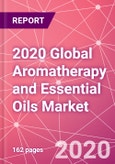 2020 Global Aromatherapy and Essential Oils Market- Product Image