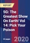 5G: The Greatest Show On Earth! Vol 14: Pick Your Poison - Product Thumbnail Image