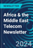 Africa & the Middle East Telecom Newsletter- Product Image