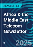 Africa & the Middle East Telecom Newsletter- Product Image