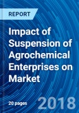 Impact of Suspension of Agrochemical Enterprises on Market- Product Image