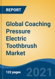 Global Coaching Pressure Electric Toothbrush Market, By Type (Rechargeable, Non rechargeable), By Distribution Channel (Supermarkets/ Hypermarkets, Pharmacy/ Drug Stores, Online and Others), By Company, By Region, Forecast & Opportunities, 2027- Product Image