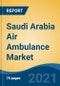 Saudi Arabia Air Ambulance Market, By Type (Fixed-Wing v/s Rotary-Wing), By Ownership (Hospital-Based v/s Community-Based), By Service (Domestic v/s International), By Region, Competition Forecast & Opportunities, 2027 - Product Thumbnail Image