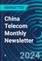 China Telecom Monthly Newsletter - Product Thumbnail Image