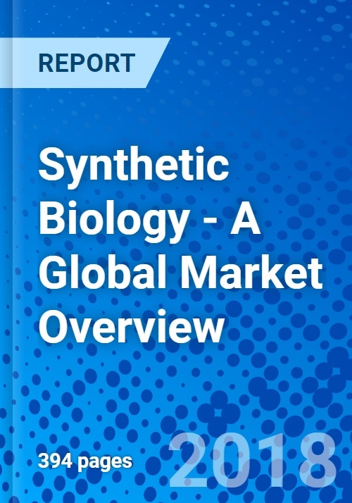 Synthetic Biology A Global Market Overview