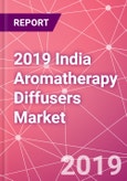 2019 India Aromatherapy Diffusers Market- Product Image