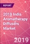 2019 India Aromatherapy Diffusers Market - Product Thumbnail Image