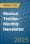 Medical Textiles - Monthly Newsletter - Product Thumbnail Image