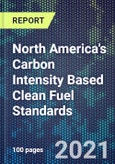 North America's Carbon Intensity Based Clean Fuel Standards- Product Image