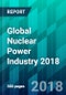 Global Nuclear Power Industry 2018 - Product Thumbnail Image