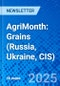 AgriMonth: Grains (Russia, Ukraine, CIS) - Product Thumbnail Image