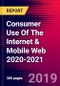 Consumer Use Of The Internet & Mobile Web 2020-2021 - Product Thumbnail Image