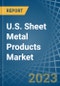 U.S. Sheet Metal Products Market Analysis and Forecast to 2025 - Product Image