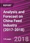 Analysis and Forecast on China Feed Industry (2017-2018) - Product Thumbnail Image