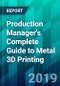 Production Manager's Complete Guide to Metal 3D Printing  - Product Thumbnail Image