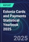 Estonia Cards and Payments Statistical Yearbook 2025 - Product Thumbnail Image