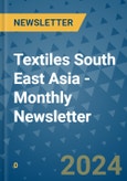 Textiles South East Asia - Monthly Newsletter- Product Image