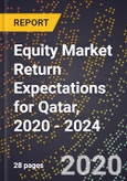 Equity Market Return Expectations for Qatar, 2020 - 2024- Product Image