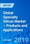 Global Specialty Silicas Market – Products and Applications - Product Thumbnail Image