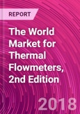 The World Market for Thermal Flowmeters, 2nd Edition  - Product Image